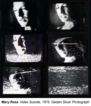 Mary Ross. Video Suicide, 1976. Gelatin Silver Photograph.